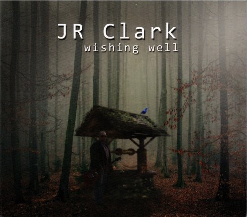 JR Clark - Wishing Well (2020)