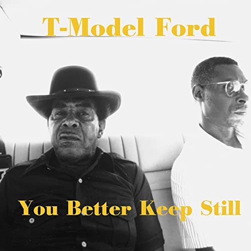 T-Model Ford - You Better Keep Still (1988)