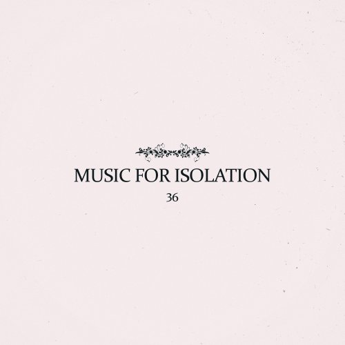 36 - Music for Isolation (2020) [Hi-Res]
