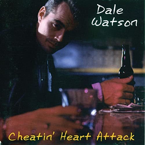 Dale Watson - Cheatin' Heart Attack (1995)