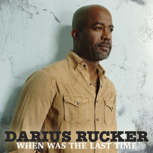 Darius Rucker - When Was The Last Time (2017) [Hi-Res]