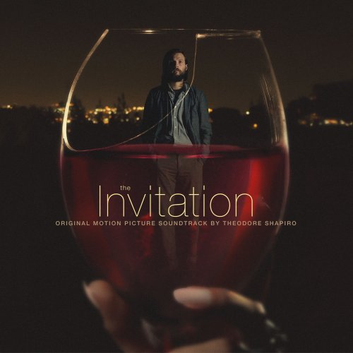 Theodore Shapiro - The Invitation (Original Motion Picture Soundtrack) (2016) [Hi-Res]