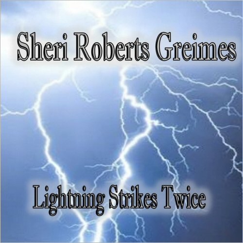 Sheri Roberts Greimes - Lightning Strikes Twice (2020)