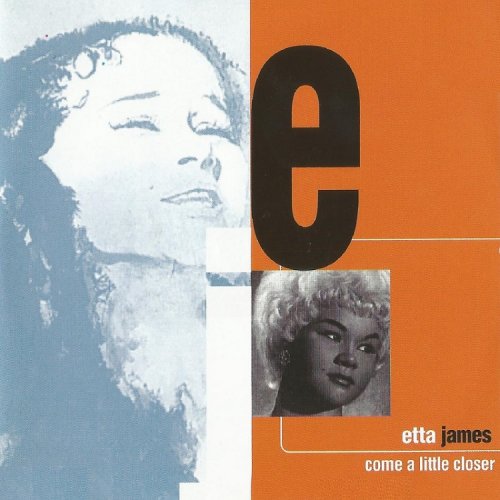 Etta James - Come a Little Closer (Reissue) (2016)