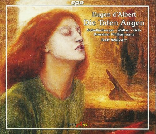 Ralf Weikert - Eugen d'Albert: Die Toten Augen (2000)