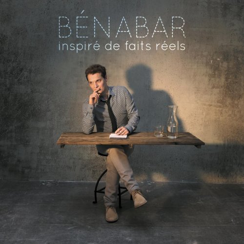 Benabar - Inspiré de faits réels (2014)