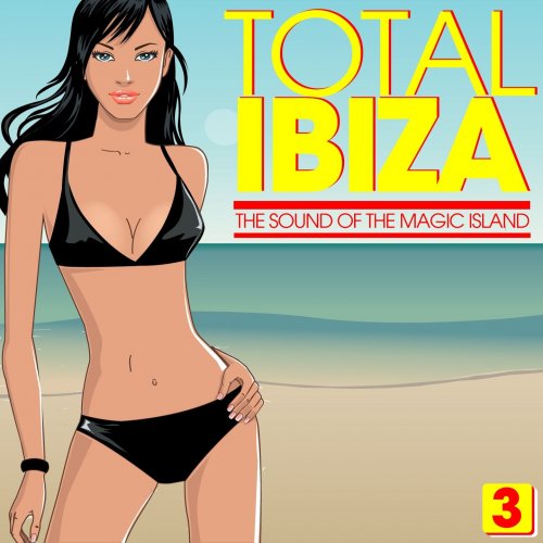 Total Ibiza - The Sound Of The Magic Island, Vol. 3 (2014)