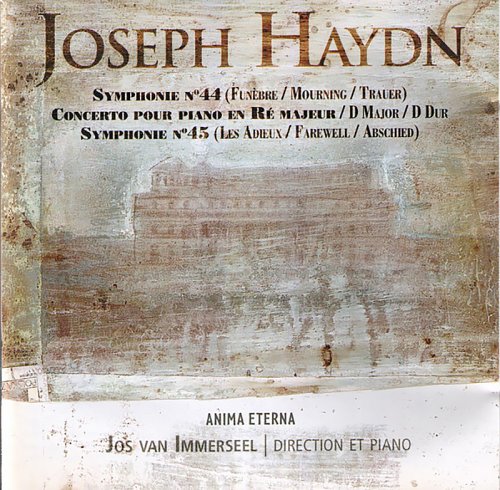 Anima Eterna Orchestra - Joseph Haydn: Symphonie No. 44 (Funèbre); Concerto pour piano en Ré Majeur; Symphnie No. 45 (Les Adiex) (2004)