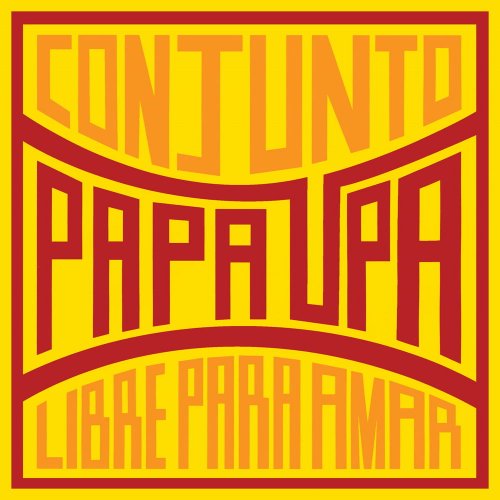 Conjunto Papa Upa - Libre Para Amar (2020)