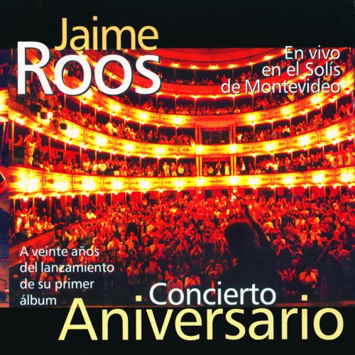 Jaime Roos - Concierto Aniversario (En Vivo en el Solís de Montevideo) (2020)