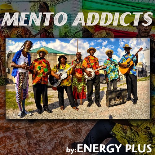 Energy Plus - Mento Addicts (2020) [Hi-Res]