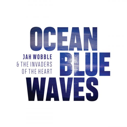 Jah Wobble - Ocean Blue Waves (2020)