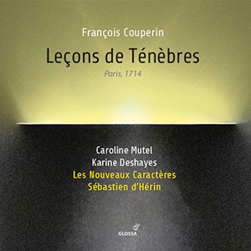 Sébastien d'Hérin, Les Nouveaux Caractères, Karine Deshayes, Caroline Mutel - Leçons de ténèbres (2020) [Hi-Res]