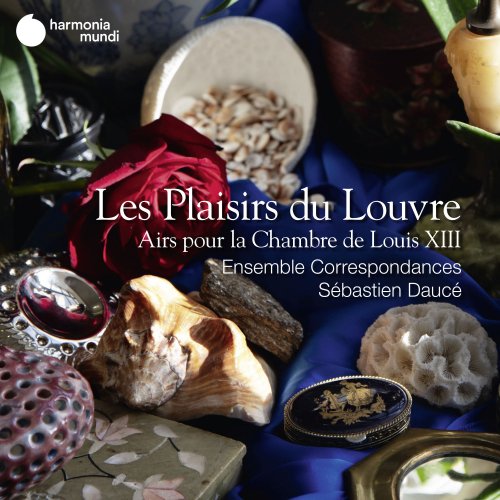 Ensemble Correspondances, Sébastien Daucé - Les Plaisirs du Louvre. Airs pour la Chambre de Louis XIII (2020) [Hi-Res]