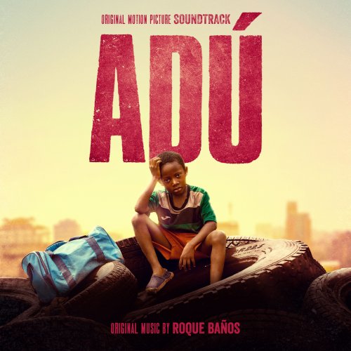 Roque Banos - Adú (Banda Sonora Original) (2020) [Hi-Res]
