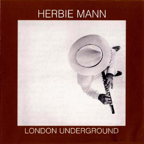 Herbie Mann - London Underground (1974) FLAC