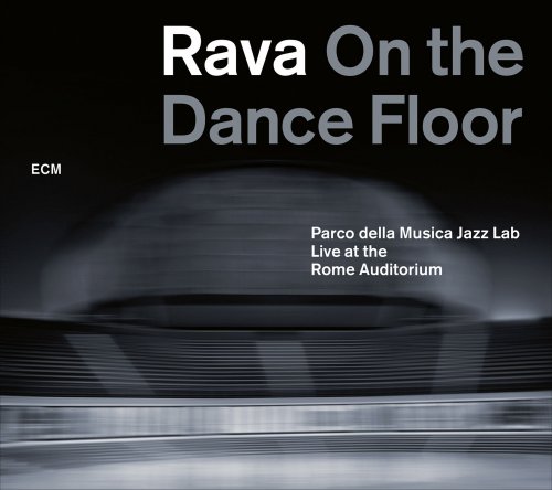 Enrico Rava, Parco della Musica Jazz Lab - Rava On The Dance Floor (2012)