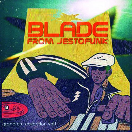 Blade from Jestofunk (Grand Cru Collection Vol. 1) (2014)