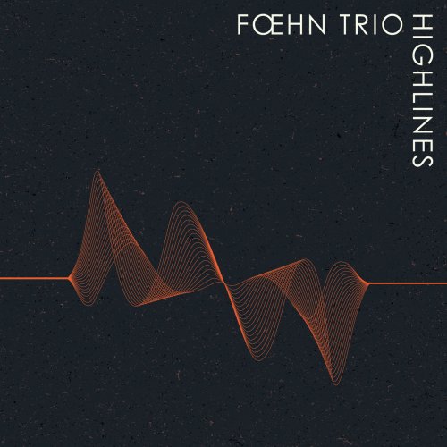 Foehn Trio - Highlines (2020)