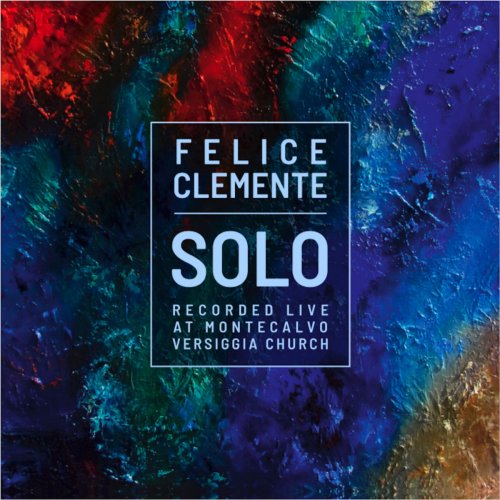 Felice Clemente - Solo (Recorded Live at Montecalvo Versiggia Church) (2020)