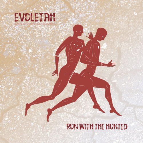 Evoletah - Run with the Hunted (2020)