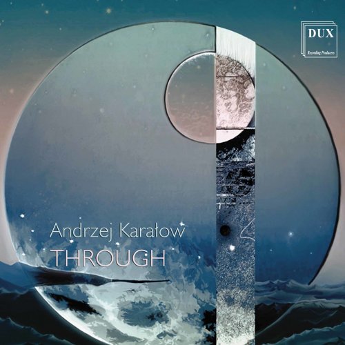 Andrzej Karałow - Andrzej Karałow: Through (2020)