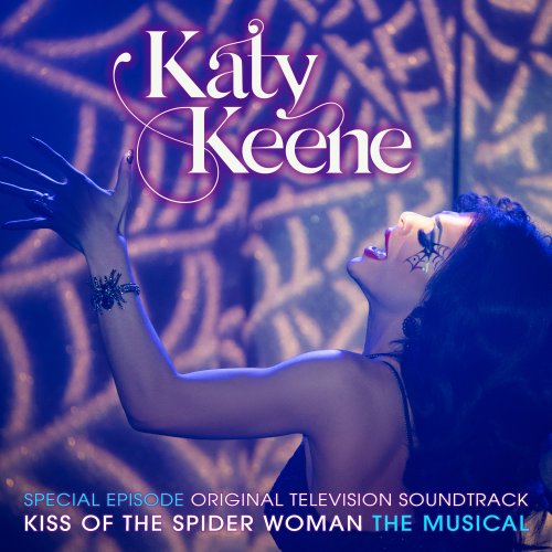 Katy Keene Cast - Katy Keene Special Episode - Kiss of the Spider Woman the Musical (Original Television Soundtrack) (2020) [Hi-Res]