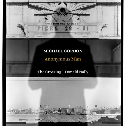 Donald Nally - Michael Gordon: Anonymous Man (2020) [Hi-Res]