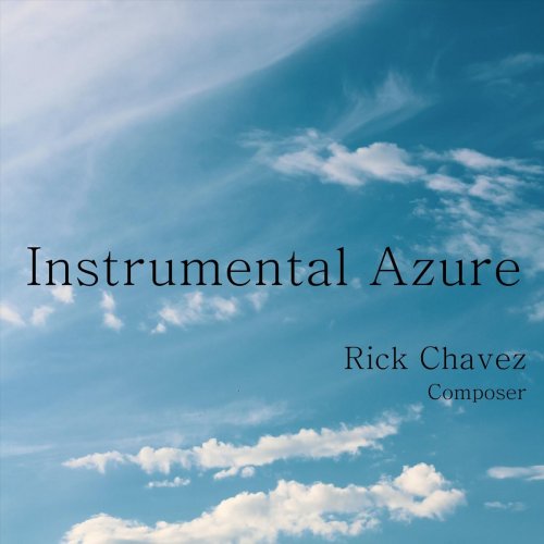 Rick Chavez - Instrumental Azure (2020)