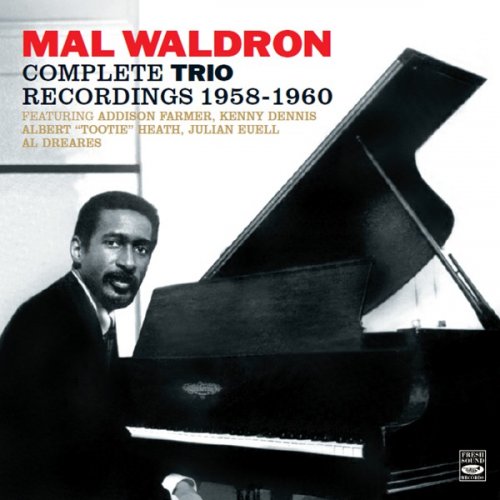 Mal Waldron - Complete Trio Recordings 1958-1960 (Mal/4 – Trio / Impressions / Left Alone) (2015)