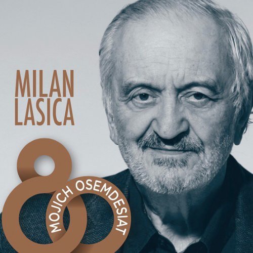 Milan Lasica - Mojich Osemdesiat (2020)