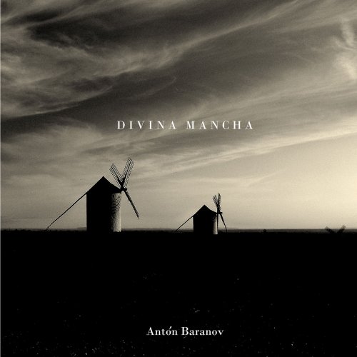 Anton Baranov - Divina Mancha (2014) [Hi-Res]