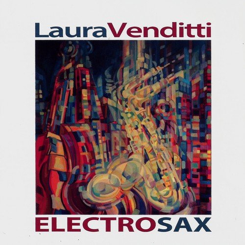 Laura Venditti - Electro Sax (2014)