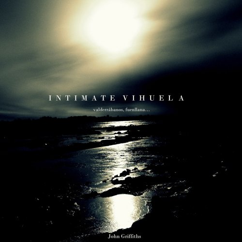 John Griffiths - Intimate Vihuela (2014) [Hi-Res]