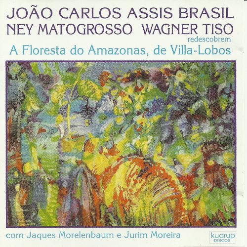 J. C. Assis Brasil, Ney Matogrosso, Wagner Tiso - A Floresta do Amazonas, de Villa-Lobos  (1988)