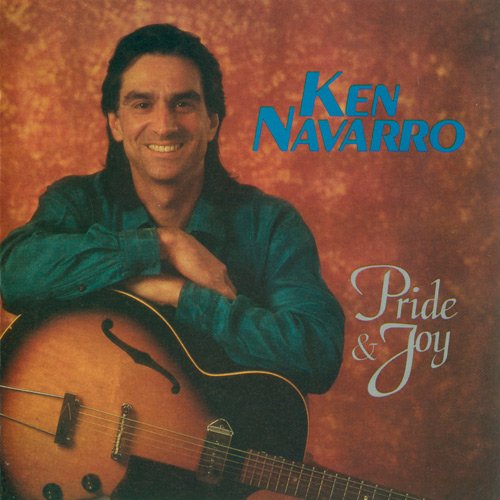 Ken Navarro - Pride And Joy (1994)