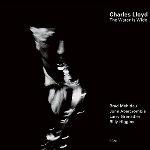 Charles Lloyd - The Water Is Wide (2000)