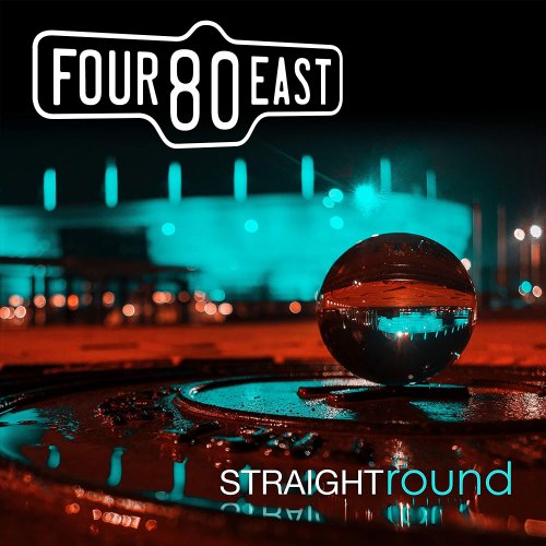 Four80East - Straight Round (2020) [CD-Rip]