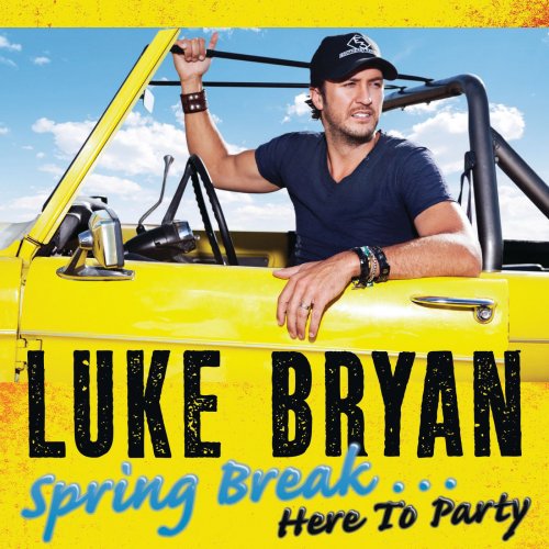 Luke Bryan - Spring Break...Here To Party (2013)