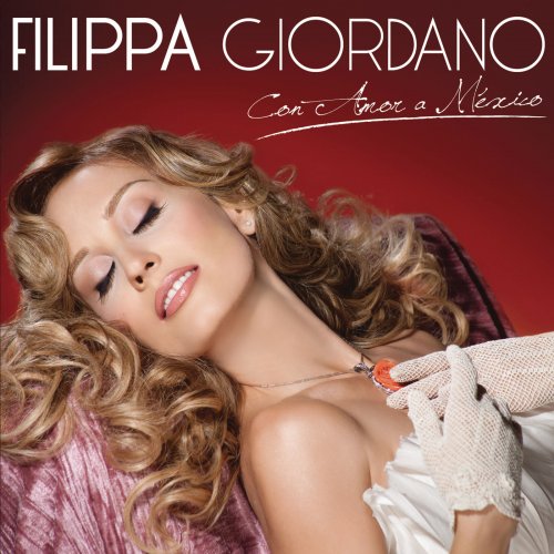 Filippa Giordano - Con Amor a México (2009)