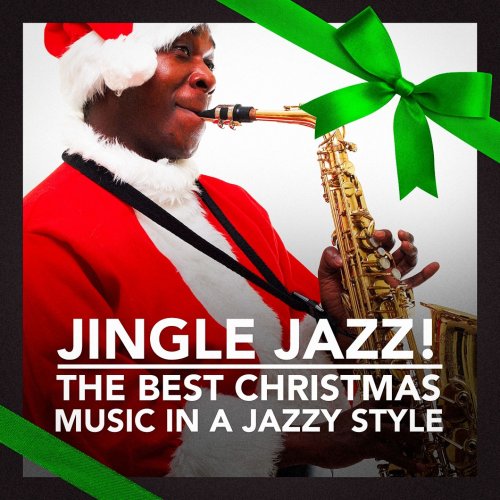 New York Jazz Lounge - Jingle Jazz! (The Best Christmas Music In a Jazzy Style) (2015)