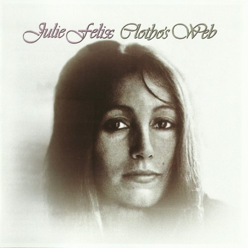 Julie Felix - Clotho's Web (Remastered, Expanded Edition) (1972/2009)