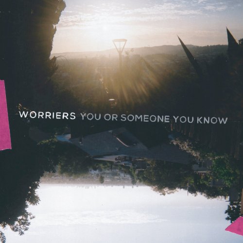 Worriers - You or Someone You Know (2020)