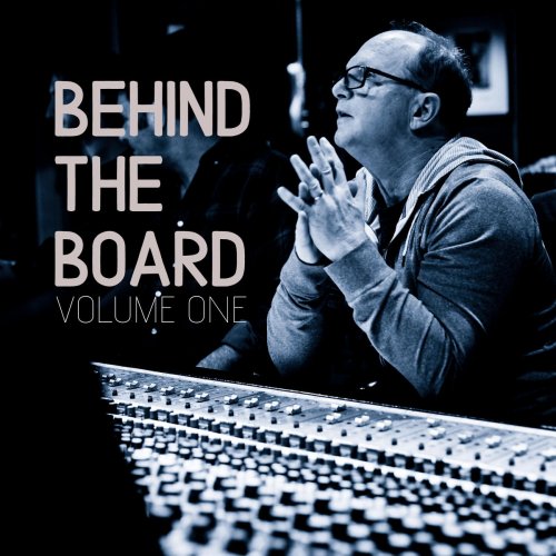 Charlie Peacock - Behind the Board: Volume One (2020)