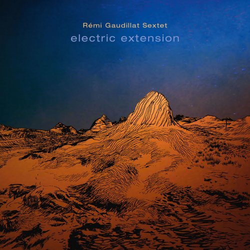 Rémi Gaudillat Sextet - Electric Extension (2020)