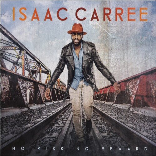 Isaac Carree - No Risk No Reward (2020) [CD Rip]