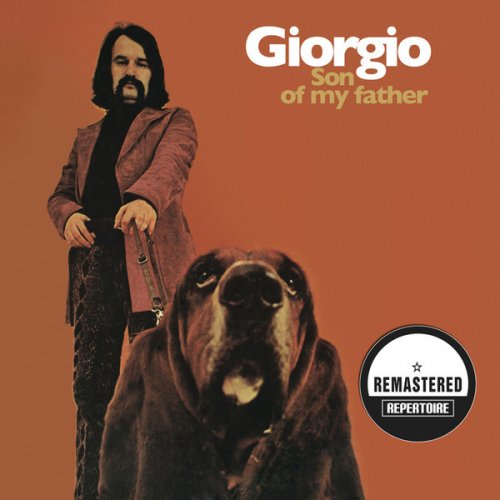 Giorgio (Giorgio Moroder) - Son Of My Father (2013, Remastered Bonus Track Edition)