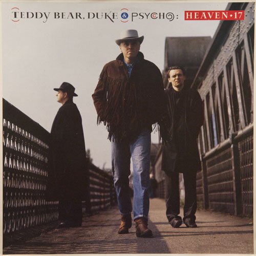 Heaven 17 - Teddy Bear, Duke & Psycho (1988) [24bit FLAC]