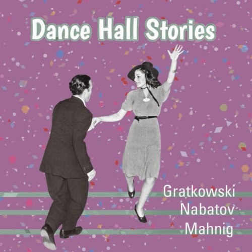 Frank Gratkowski - Dance Hall Stories (2020)