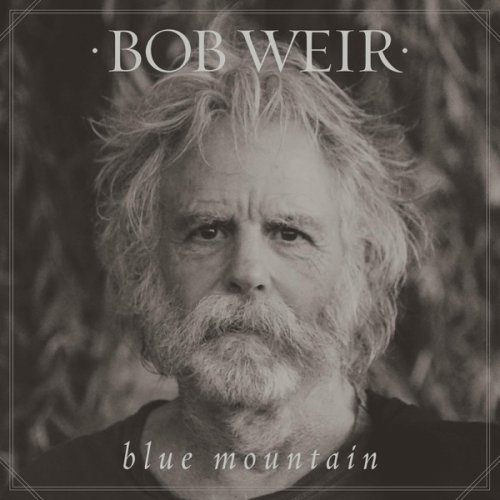 Bob Weir - Blue Mountain (2016) [Hi-Res]